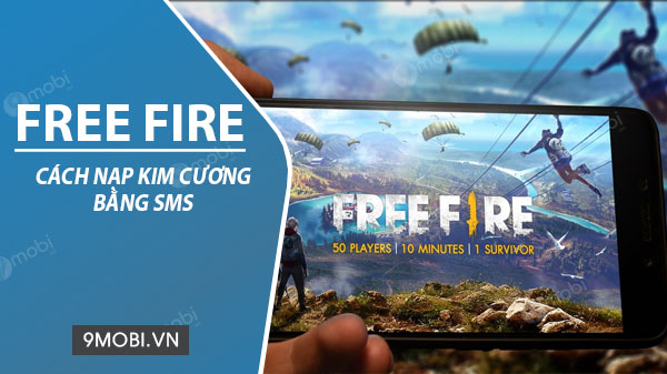 cach nap kim cuong game free fire bang sms